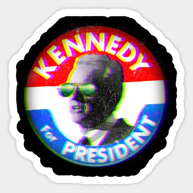 KENNEDY FOR PRESIDENT WITH SHADES Sticker by BobbyBros